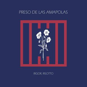 Preso de las Amapolas (feat Rigor) [Explicit]