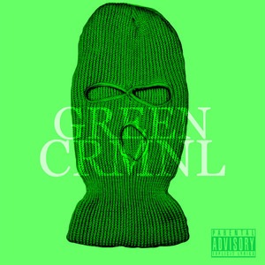 Green Crmnl (Explicit)