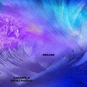 Dreams (feat. KJ Polanco) [Explicit]