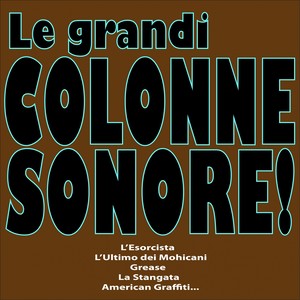 Le Grandi Colonne Sonore! (L'esorcista, L'ultimo Dei Mohicani, Grease, La Stangata, American Graffiti...)