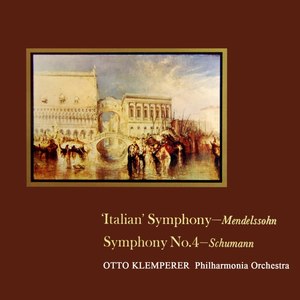 Mendelssohn: Italian Symphony - Schumann: Symphony No. 4