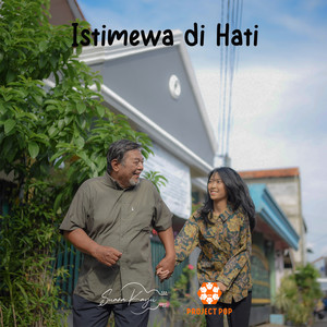 Istimewa Di Hati (feat. Project Pop)