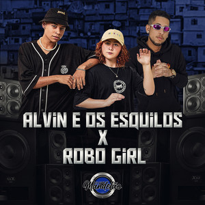 Alvin e Os Esquilos X Robo Girls