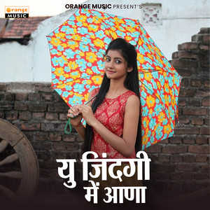 Yu Jindagi Me Aana