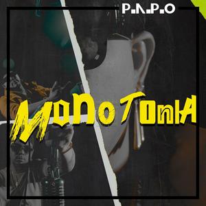 Papo Monotonia (Explicit)