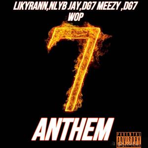 7ANTHEM (feat. likyrannn, DG7 MEEZY & GG YUNGIN) [Explicit]