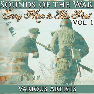 Sounds of the War Vol. 1: Every Man to His Post