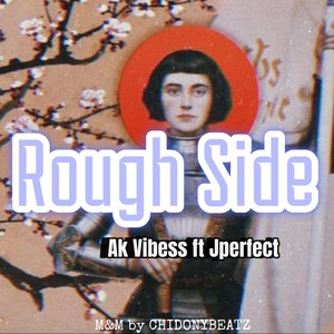 Rough Side (Explicit)