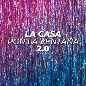 La casa por la ventana 2.0 (Explicit)