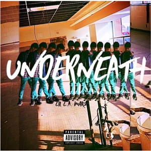 UNDERNEATH (Explicit)