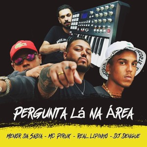 Pergunta Lá na Área (Explicit)