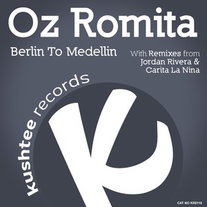 Berlin To Medellin (Carita La Nina Remix)