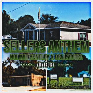 Sellers Anthem (NOLIMITBENTLEY Remix|Explicit)