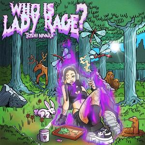 WHO IS LADY RAGE? (Explicit)