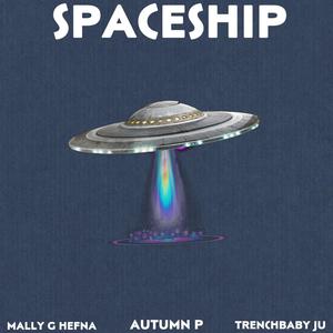 Spaceship (feat. Mally G Hefna & TrenchBaby Ju) [Explicit]