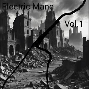 Electric Mane, Vol. 1 (Explicit)