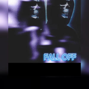 Fall Off (Explicit)