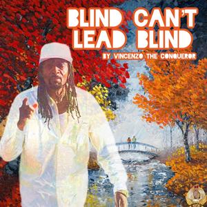 Blind Can't Lead Blind