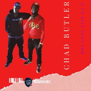 Chad Butler (feat. Mba patron) [Explicit]