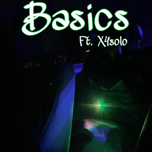 Basics (feat. X4solo) [Explicit]