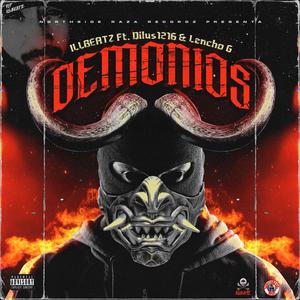 Demonios (feat. ILLBEATZ & Dilus1216) (Explicit)