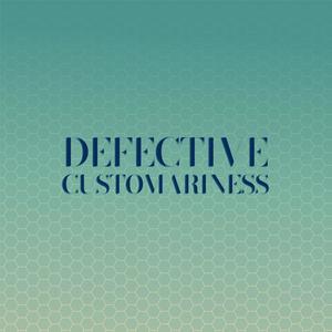 Defective Customariness