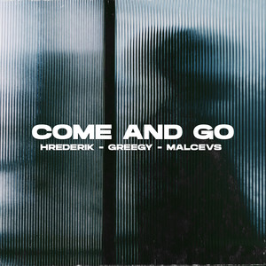 Come and Go