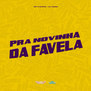Pra Novinha da Favela (Explicit)