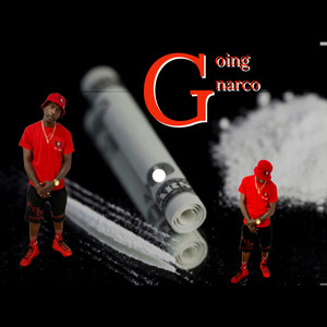 GOING NARCO (Explicit)