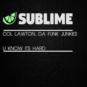 U Know It's Hard (Original Mix)