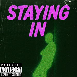 Staying In (Explicit)