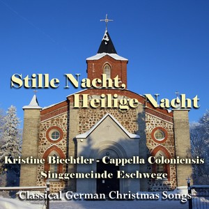 Stille Nacht, Heilige Nacht (Classical German Christmas Songs)