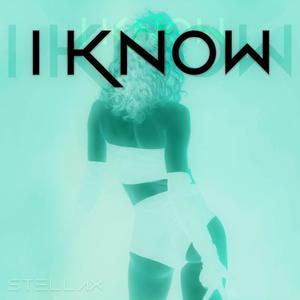 I KNOW (Explicit)