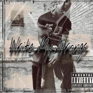 Write My Wrongs (Explicit)