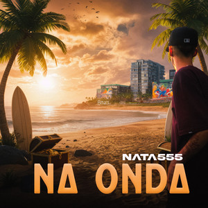 Na Onda (Explicit)