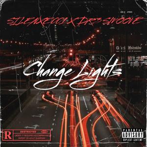 CHANGE LIGHTS (feat. SILENXE001) (Remix|Explicit)