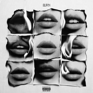 Burn (Explicit)