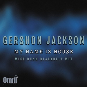 My Name IZ House (Mike Dunn Instra MixX)
