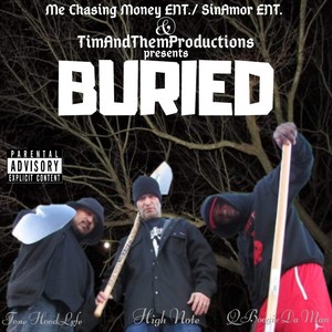 Buried(feat. Tone Hoodlyfe & Qboogie da Man) (Explicit)