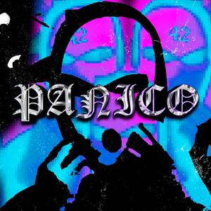 Pánico (Explicit)