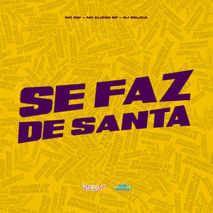 Se Faz de Santa (Explicit)