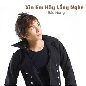 Xin Em Hãy Lắng Nghe #1