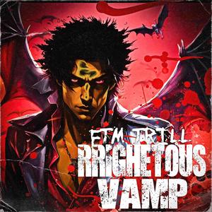 RRIGHETOUS VAMP (Explicit)