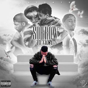 Sorrow To Glory (Explicit)