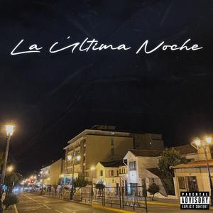 La Última Noche (Explicit)