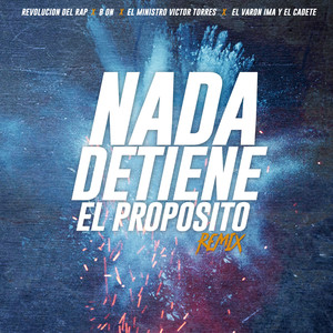 Nada Detiene el Propósito (Remix)