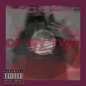 Of My Two (Explicit)