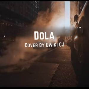 Dola (Dwiki CJ Cover)