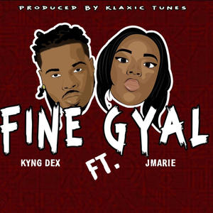 Fine Gyal (feat. JMarie)