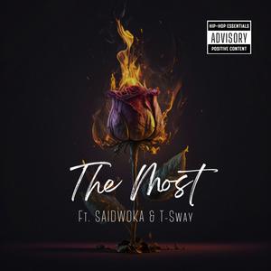 The Most (feat. Saidwoka & T-Sway) [Explicit]